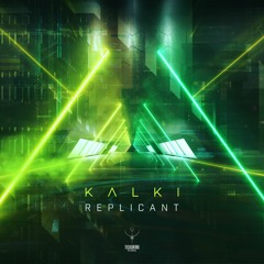 Kalki -  Replicant (Original Mix)