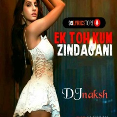 Ek Toh Kum Zindagani - Marjaavaan - Remix - DJ Naksh