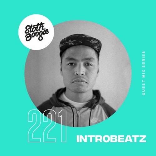 SlothBoogie Guestmix #221 - Intr0beatz