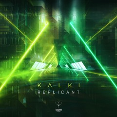 Kalki - Replicant |  OUT NOW on TechSafari records