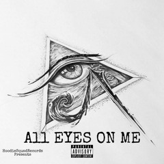All Eyes On Me - Hoodie Bando Ft. Lyrical Onyx