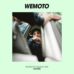 WEMOTO RADIO - 005 - LOURE