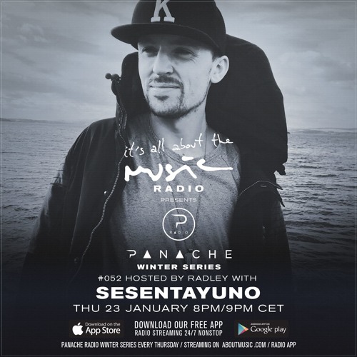 Panache Radio hosted by Radley & mixed by Sesentayuno - Episode #052 - 23-01-2020
