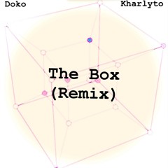 The box (ft. Kharlyto) (Remix)