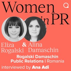 #10 Rogalski & Damaschin_Women in PR with Ana Adi