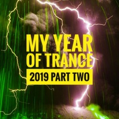 My Year Of Trance - 2019 Part Two
