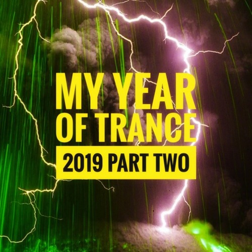 My Year Of Trance - 2019 Part Two