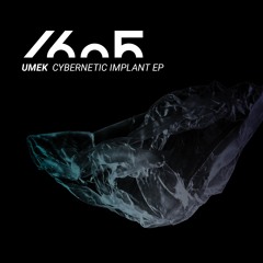UMEK -  Cybernetic Implant (Original Mix) PREVIEW