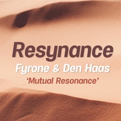 Fyrone & Den Haas - Mutual Resonance
