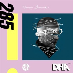 Woo York - DHA AM Mix #285