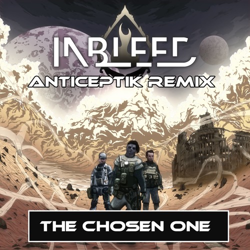 Inbleed - The Chosen One (Anticeptik Remix)