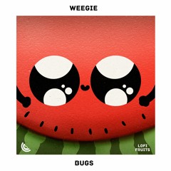 Weegie - Bugs