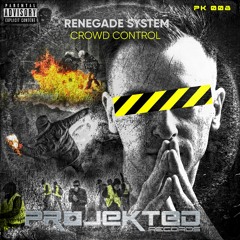 Renegade System - Crowd Control [Projekted Records] OUT NOW
