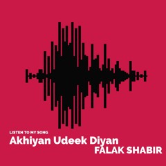 Falak Shabir - Akhiyan Udeek Diyan | New Song 2020 | Falak Records Music