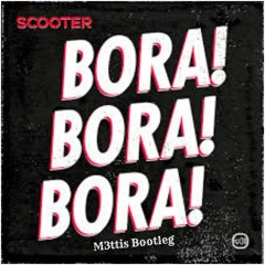 Scooter - Bora Bora (M3ttis Bootleg) "Played by KEVU" *FREE DOWNLOAD*