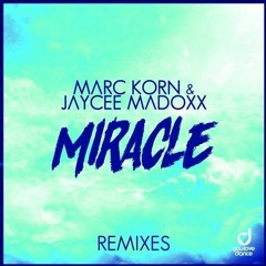 Marc Korn & Jaycee Madoxx - Miracle (Withard & Quickdrop Remix)