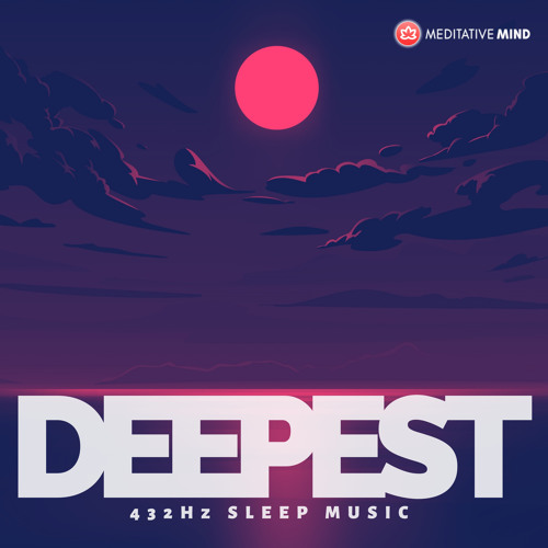 DEEPEST SLEEP MUSIC - 432Hz