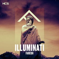 Fareoh - Illuminati [NCS Release]