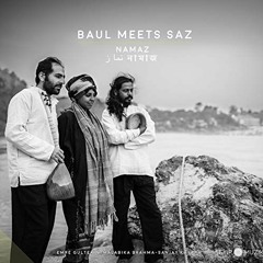 Baul Meets Saz - Allaki Ali