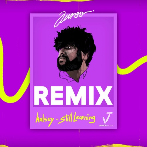 Halsey - Still Learning ( Remix by Junoo )