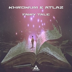 Khronum, Atlaz - Fairy Tale (Original Mix) [Let It Prog Records] OUT NOW!!