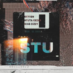 Keyven. C/ Hyuta Cezar & King Cizzy - STU 💾 (freestyle)