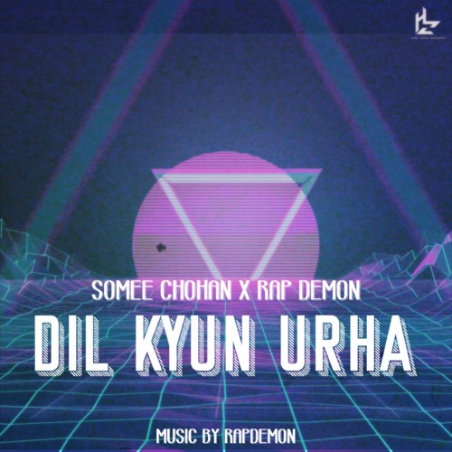 Dil Kyun Urha - Somee Chohan | Rap Demon - Official Audio