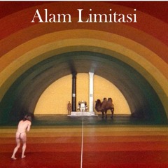 Alam Limitasi (Amateur Recording - Concept)