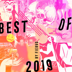 Fiervo's Best Of 2019