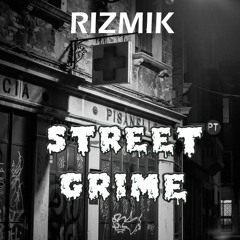 RIZMIK - Street Grime
