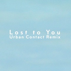 Lex Audrey - Lost To You (Urban Contact Remix)