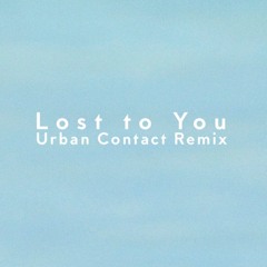 Lex Audrey - Lost To You (Urban Contact Remix)