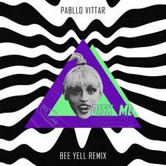 Pabllo Vittar - Disk Me (Bee Yell Remix)