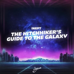 Inept - The Hitchhiker's Guide To The Galaxy