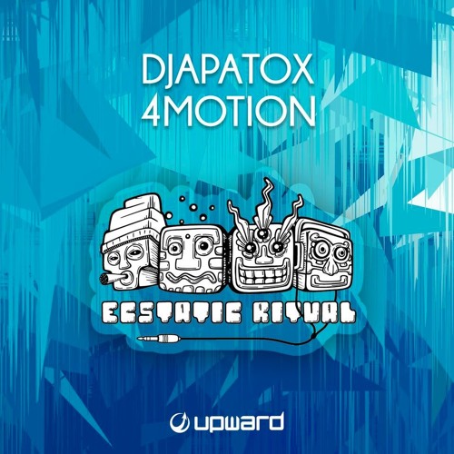 4Motion x Djapatox - Ecstatic Ritual FREE DOWNLOAD