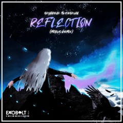 Skybreak & Keskuda - Reflection ft. Sam Horvath (modus Remix) [Exobolt Premiere]