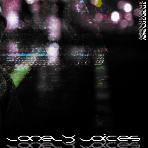 Ｌｏｎｅｌｙ Ｖｏｉｃｅｓ