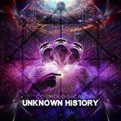 Cosmological - Unknown History (Original Mix)  || FREE DOWNLOAD