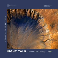 Night Talk @ Melodic Therapy #074 - Switzerland