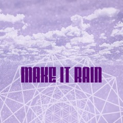 Make It Rain [prod. Resonant Sun]