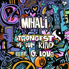 Strongest Of Our Kind (feat. G. Love)