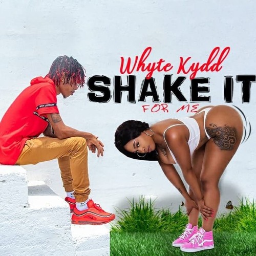 Whyte Kydd - Shake it For me