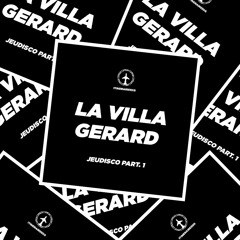 La Villa Gerard - JEUDISCO Part 1