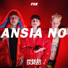 FSK - ANSIA NO (PARKAH & DURZO REMIX) [SUPPORTED BY DJ MATRIX & LUDWIG]