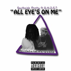 "All Eyes On Me" ft G.H.O.S.T. [2020]