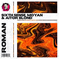 Sixth Sense, Moyan & Aitor Blond - Roman