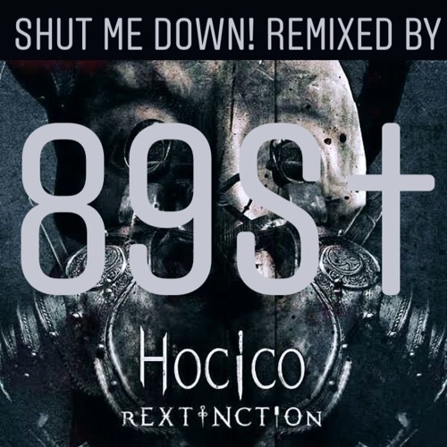 Hocico - Shut Me Down! (Remixed By 89s†)