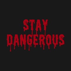 Stay Dangerous ft.  Ky Da Pirate,Dolow, Young Gholar, Dave