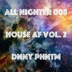 All Nighter 008 (House AF Vol. 2)