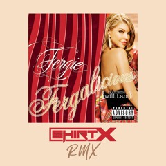 Fergie - Fergalicious (ShirtX Remix)
